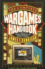 The complete wargames handbook : how to play, design, and find them /