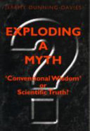 Exploding a myth : "conventional wisdom" or scientific truth? /