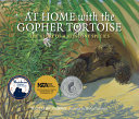 At home with the gopher tortoise : the story of a keystone species /