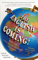 The English is coming! : how one language is sweeping the world /