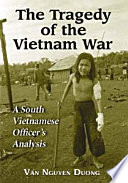 The tragedy of the Vietnam War : a South Vietnamese officer's analysis /