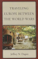 Traveling Europe between the world wars /