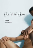 Got 'til it's gone /