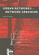 Urban networks : networking urbanism /