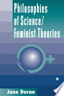 Philosophies of science/feminist theories /