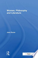 Women, philosophy and literature /