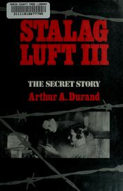 Stalag Luft III : the secret story /