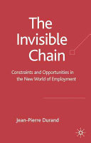 The invisible chain : constraints and opportunities in the new world of employment /
