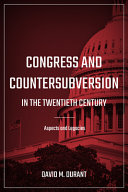 Congress and countersubversion in the 20th century : aspects and legacies /