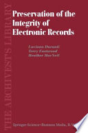 Preservation of the Integrity of Electronic Records /