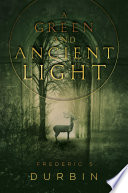 A green and ancient light /