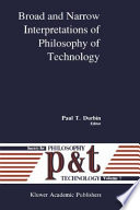 Broad and Narrow Interpretations of Philosophy of Technology /