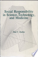 Social responsibility in science, technology, and medicine /