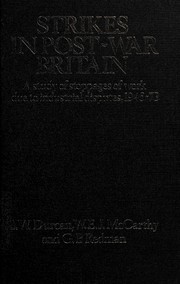 Strikes in post-war Britain : a study of stoppages of work due to industrial disputes, 1946-73 /