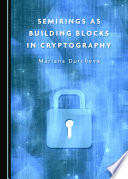 Semirings as building blocks in cryptography /