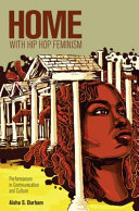 Home with hip hop feminism : performances in communication and culture /