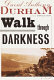 A walk through darkness /