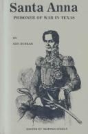 Santa Anna : prisoner of war in Texas /