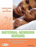 Maternal-newborn nursing : the critical components of nursing care /