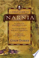 A field guide to Narnia /