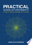 Practical design of experiments (DOE) : a guide for optimizing designs and processes /