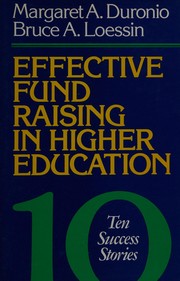 Effective fund raising in higher education : ten success stories /