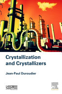 Crystallization and crystallizers /
