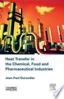 Heat transfer in the chemical, food and pharmaceutical industries /