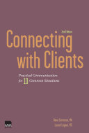 Connecting with clients : practical communication for 10 common situations /