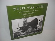 Where war lives : a photographic journal of Vietnam /