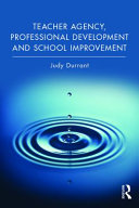 Teacher agency, professional development and school improvement /
