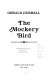 The mockery bird /