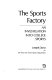 The sports factory : an investigation into college sports /