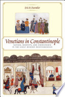 Venetians in Constantinople : nation, identity, and coexistence in the early modern Mediterranean /