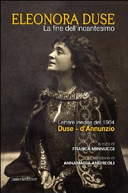 Eleonora Duse : la fine dell'incantesimo : lettere inedite del 1904, Duse-D'Annunzio /