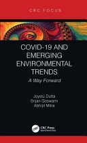 COVID-19 and emerging environmental trends : a way forward /