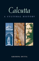 Calcutta : a cultural history /