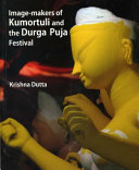 Image-makers of Kumortuli and the Durga puja festival /
