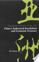 China's industrial revolution and economic presence /