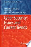 Cyber Security: Issues and Current Trends /