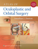 Atlas of oculoplastic and orbital surgery /