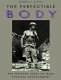 The perfectible body : the Western ideal of male physical development /