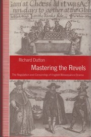 Mastering the revels : the regulation and censorship of English Renaissance drama /