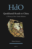 Qarakhanid roads to China : a history of Sino-Turkic relations /