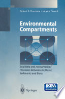 Environmental compartments : equilibria and assessment of processes between air, water, sediments, and biota /