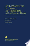 Self-Awareness & Causal Attribution : A Dual Systems Theory /