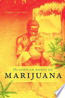 The African roots of marijuana /