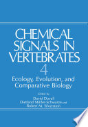 Chemical Signals in Vertebrates 4 : Ecology, Evolution, and Comparative Biology /