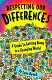 Respecting our differences : a guide to getting along in a changing world /