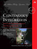 Continuous integration : improving software quality and reducing risk /